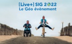 [LIVE+] SIG 2022 : le Géo événement coup de cœur