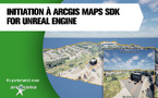 Initiation à ArcGIS Maps SDK for Unreal Engine